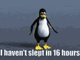 Tux: I haven't slept in 16 hours